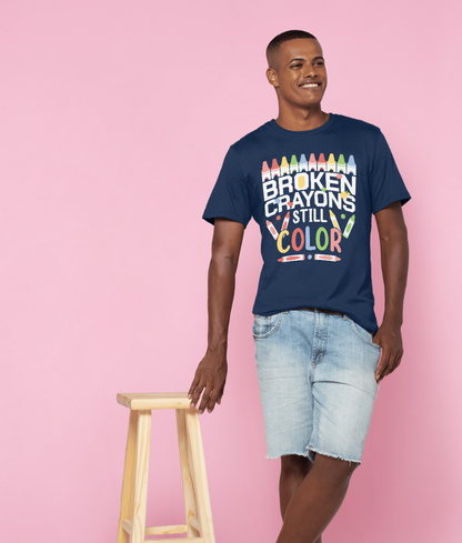 Broken Crayons Still Color Inspirational – Unisex T-Shirt