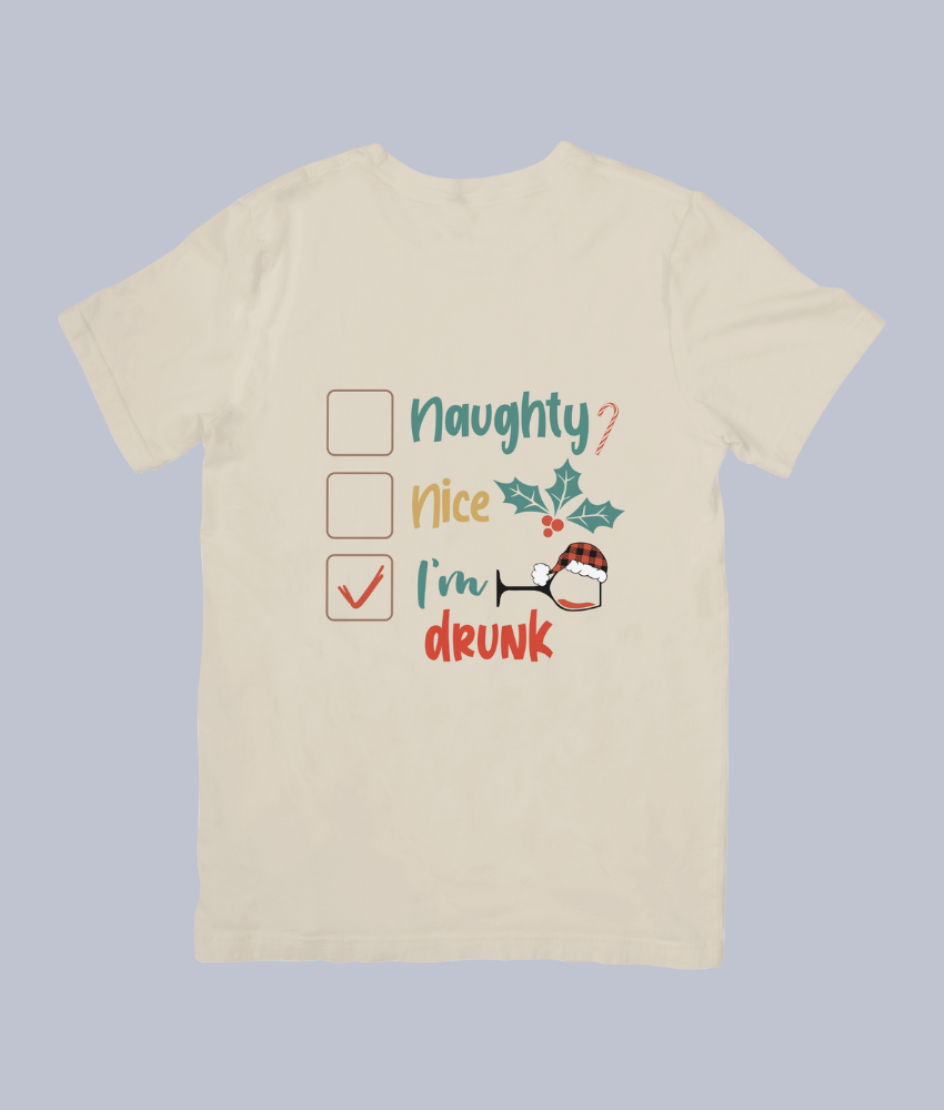 Naughty, Nice, I’m Drunk Funny Christmas – Unisex T-Shirt