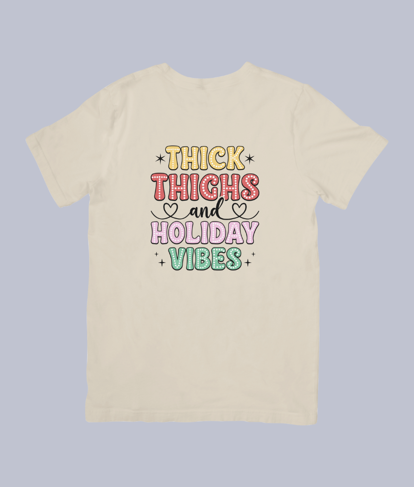 Thick Thighs and Holiday Vibes Festive – Unisex T-Shirt