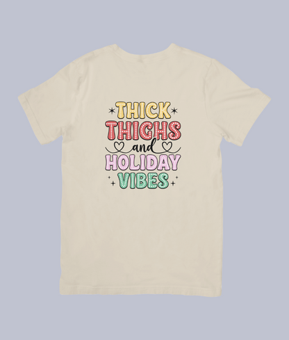 Thick Thighs and Holiday Vibes Festive – Unisex T-Shirt