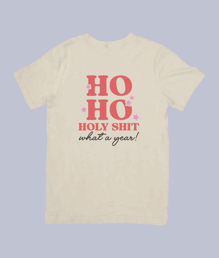 "Ho Ho Holy Sh*t, What a Year!" Funny Christmas | Unisex T-Shirt