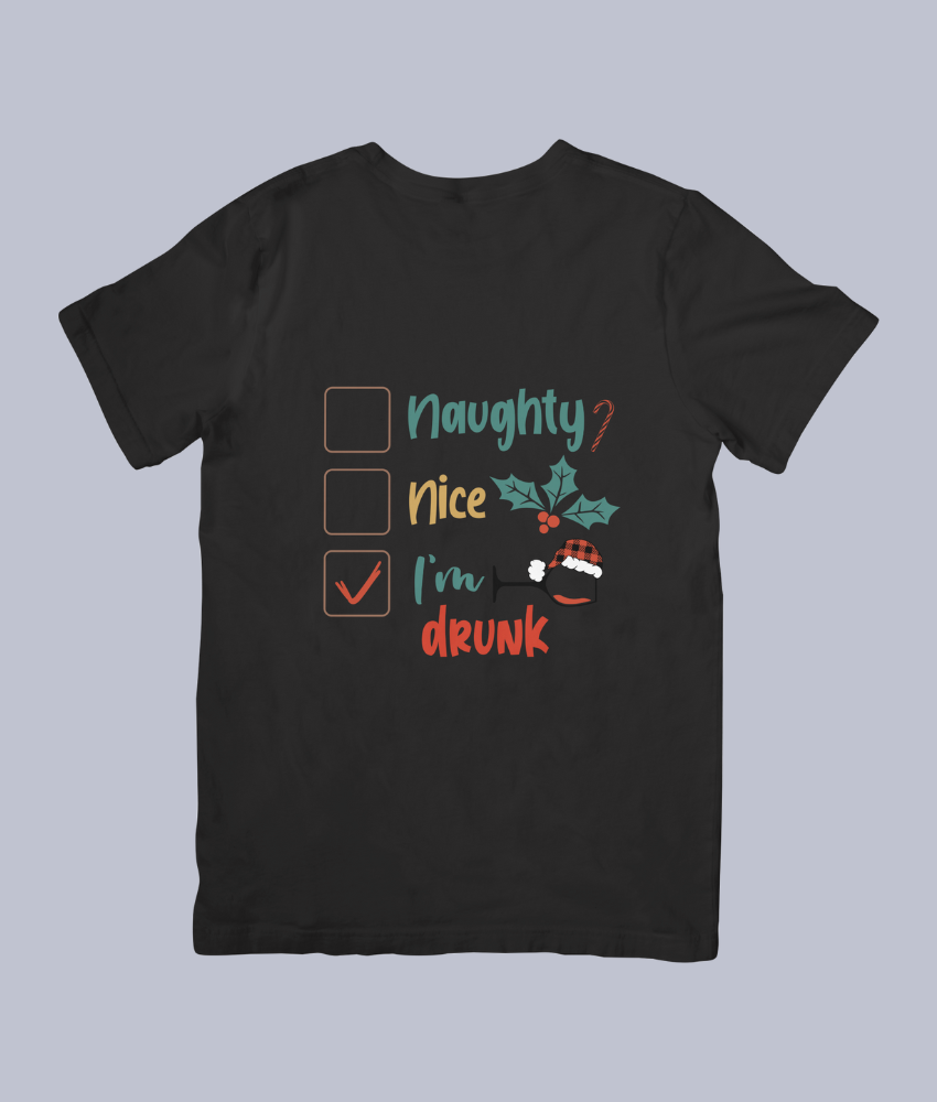 Naughty, Nice, I’m Drunk Funny Christmas – Unisex T-Shirt