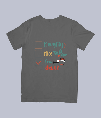 Naughty, Nice, I’m Drunk Funny Christmas – Unisex T-Shirt