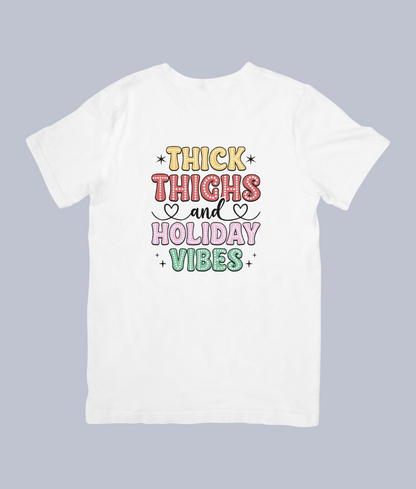 Thick Thighs and Holiday Vibes Festive – Unisex T-Shirt