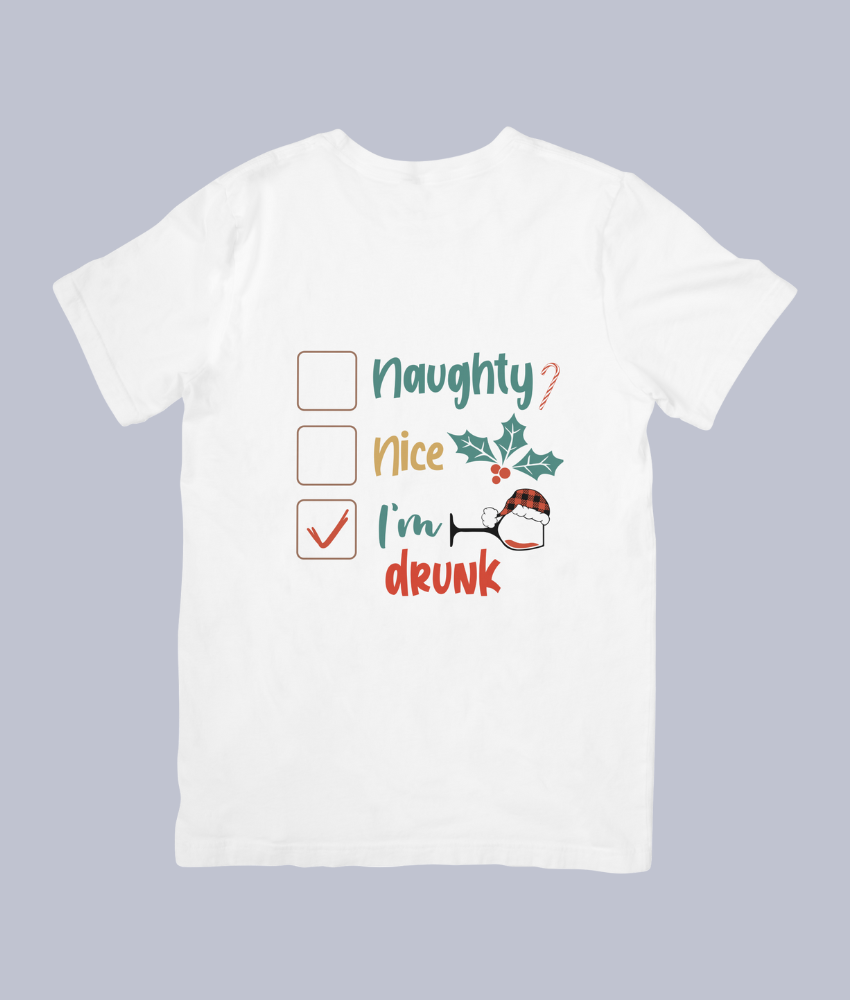 Naughty, Nice, I’m Drunk Funny Christmas – Unisex T-Shirt