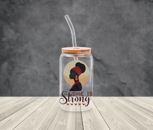 Empowering Glass Tumbler – "She Is Strong" Design Celebrating Black Women