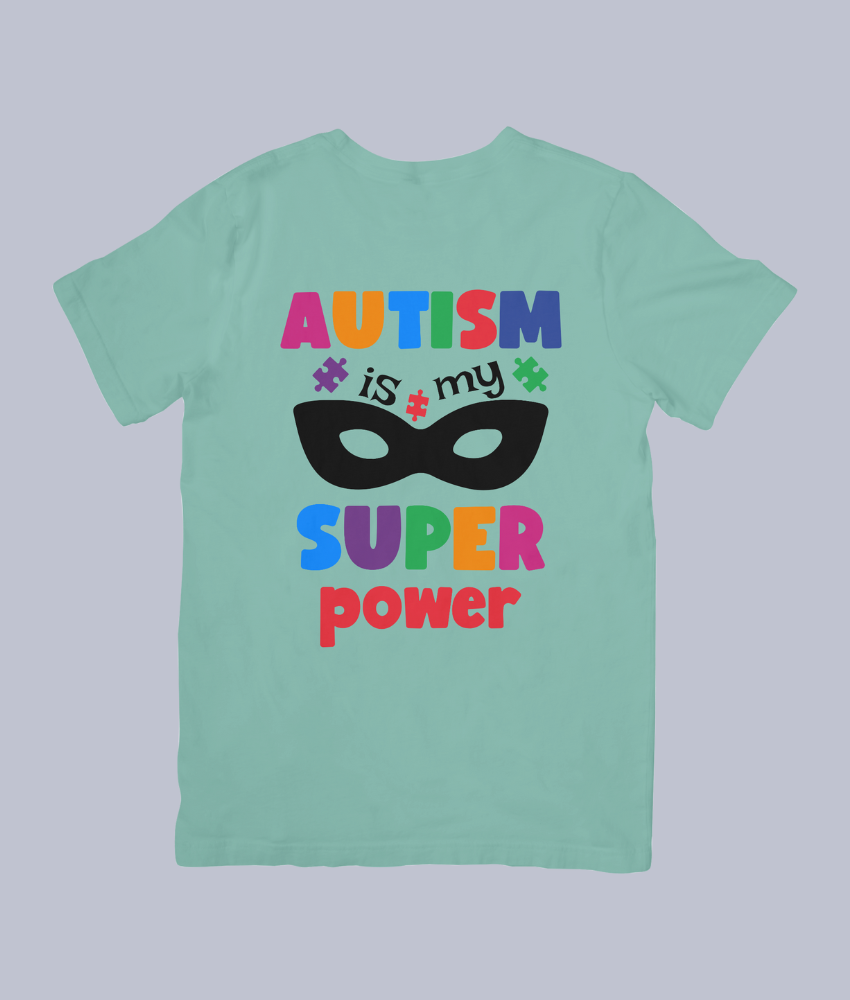 Autism is My Superpower - Unisex T-Shirt