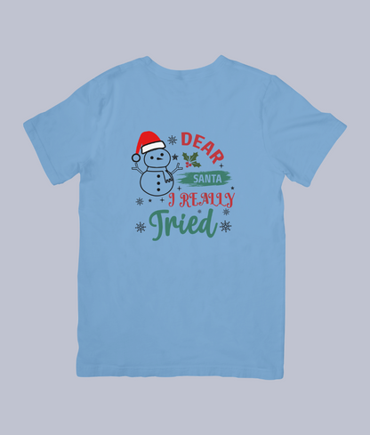 Funny Christmas "Dear Santa, I Really Tried" T-Shirt | Unisex Holiday Tee