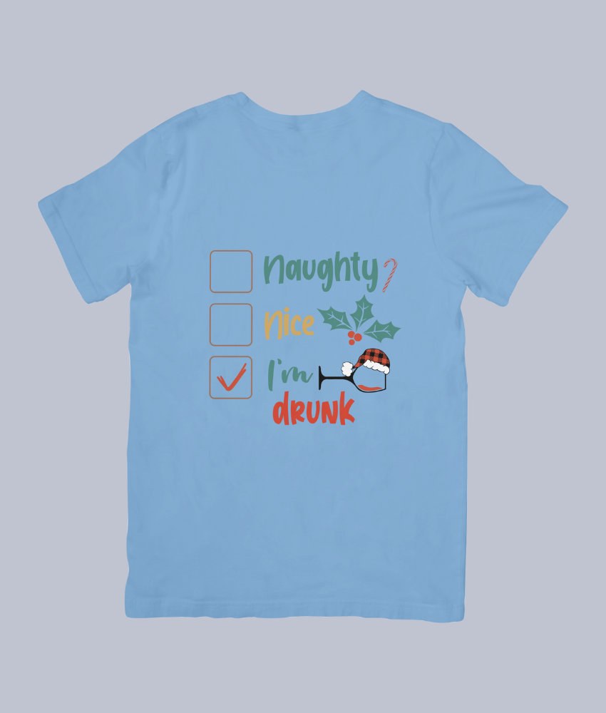 Naughty, Nice, I’m Drunk Funny Christmas – Unisex T-Shirt