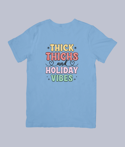 Thick Thighs and Holiday Vibes Festive – Unisex T-Shirt