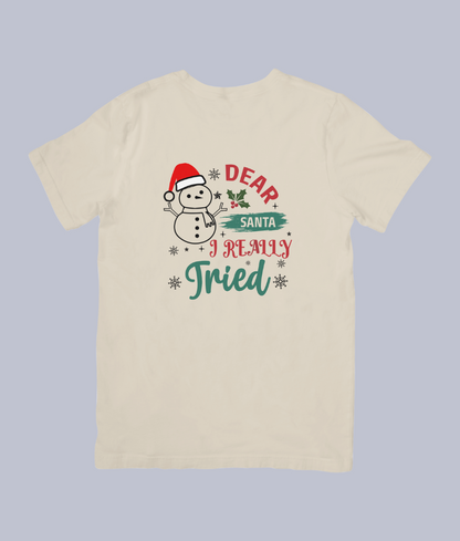 Funny Christmas "Dear Santa, I Really Tried" T-Shirt | Unisex Holiday Tee