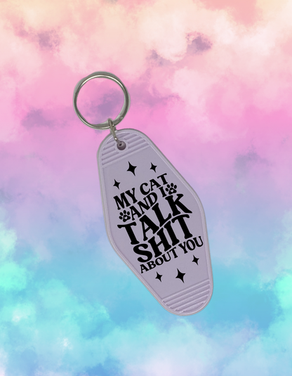 My Cat and I Talk Sh*t About You - Retro Keychain