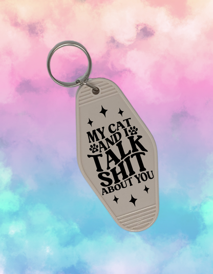 My Cat and I Talk Sh*t About You - Retro Keychain